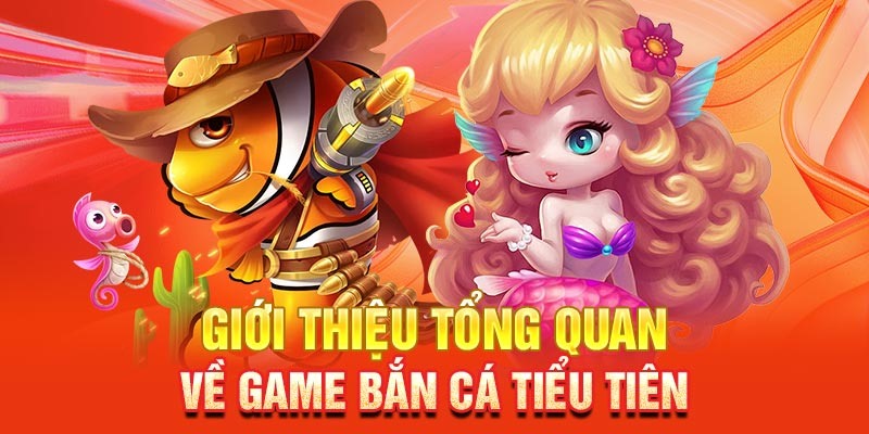 Các loại cá trong bắn cá tiểu tiên