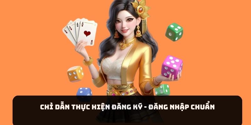 Chỉ dẫn thực hiện đăng ký - đăng nhập chuẩn